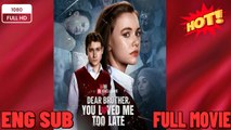 [Hot 2026] 🍀 ❣️🔥🎬Dear Brother, You Loved Me Too Late (2026)