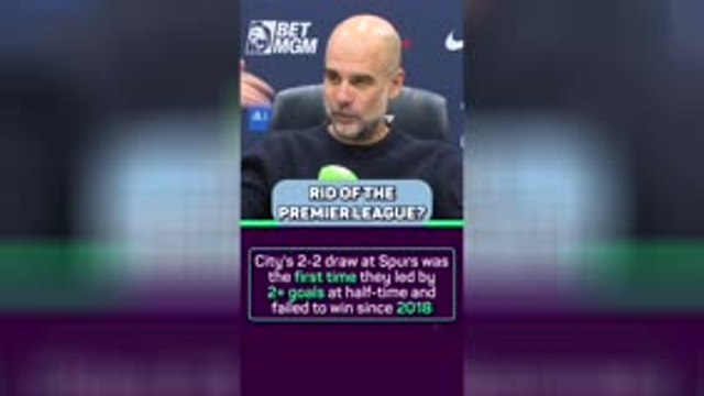 'Get rid of the Premier League?' - Pep not giving up on title push