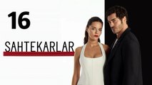 Sahtekarlar Episode 16 Engsub - Turkis Drama