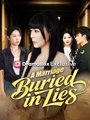 A Marriage Buried in Lies - Chinese Drama