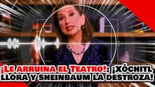 🔥🚨¡LE ARRUINA EL TEATRO! ¡XÓCHITL LLORA MIENTRAS SHEINBAUM la DESTROZA con SU LIDERAZGO GLOBAL!