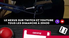 EXTRAIT DU NEXUS : Crypté #2