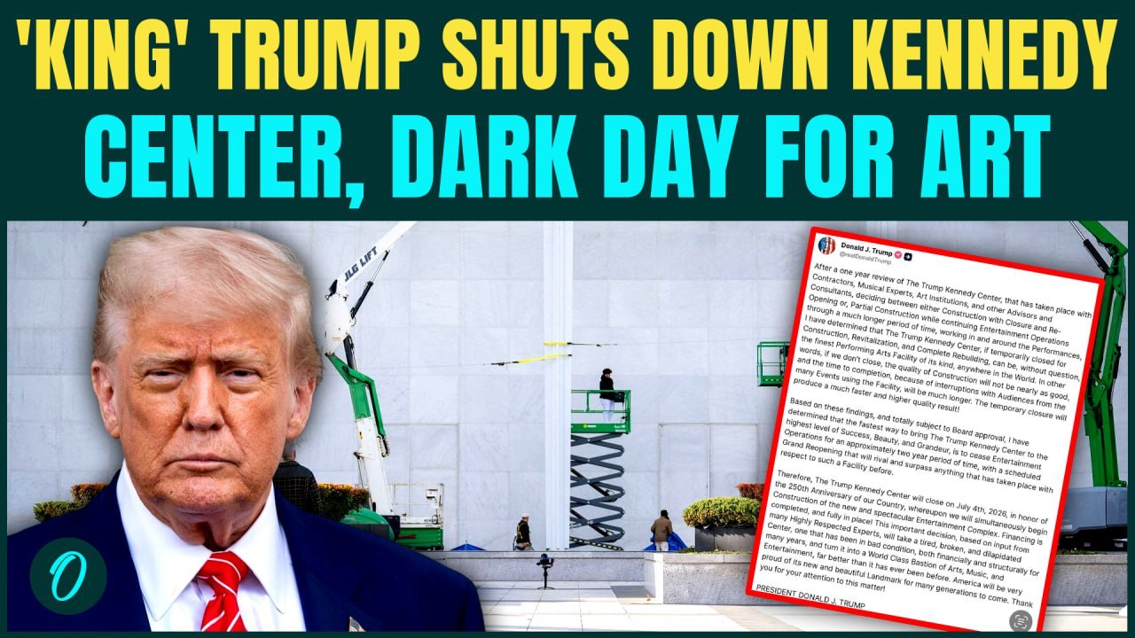 Trump SHUTS DOWN Kennedy Center | Democrats Call It 'KING' Trump's Dark Order On American Arts