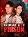 Unstoppable After Prison Chinese Drama - English Sub