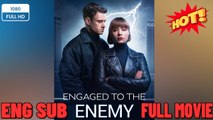 [Hot 2026] 🍀 ❣️🔥🎬Engaged to the enemy New Drama 2026 Full Engsub
