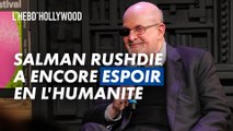 Le récit de Salman Rushdie prouve que l'humanité persiste