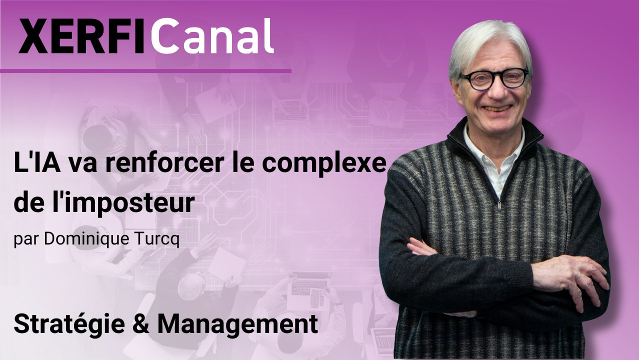 L'IA va renforcer le complexe de l'imposteur [Dominique Turcq]