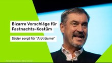 Markus Söder: Bizarre Vorschläge für Fastnachts-Kostüm - seine Ankündigung sorgt für "Albträume"
