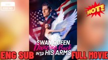 [Hot 2026] 🍀 ❣️🔥🎬Swan Queen Dancing Back into His Arm - Full Movie