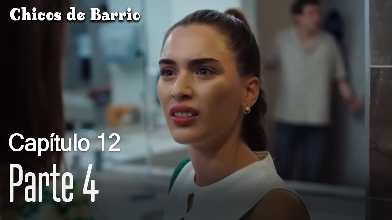 Capitulo 12 parte 4-Chicos Barrrio