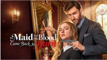The Maid With His Blood Came Back to Burn [ FULL MOVIES ENGLISH SUB 2026 ]
