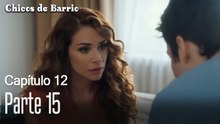 Capitulo 12 parte 15-Chicos Barrrio