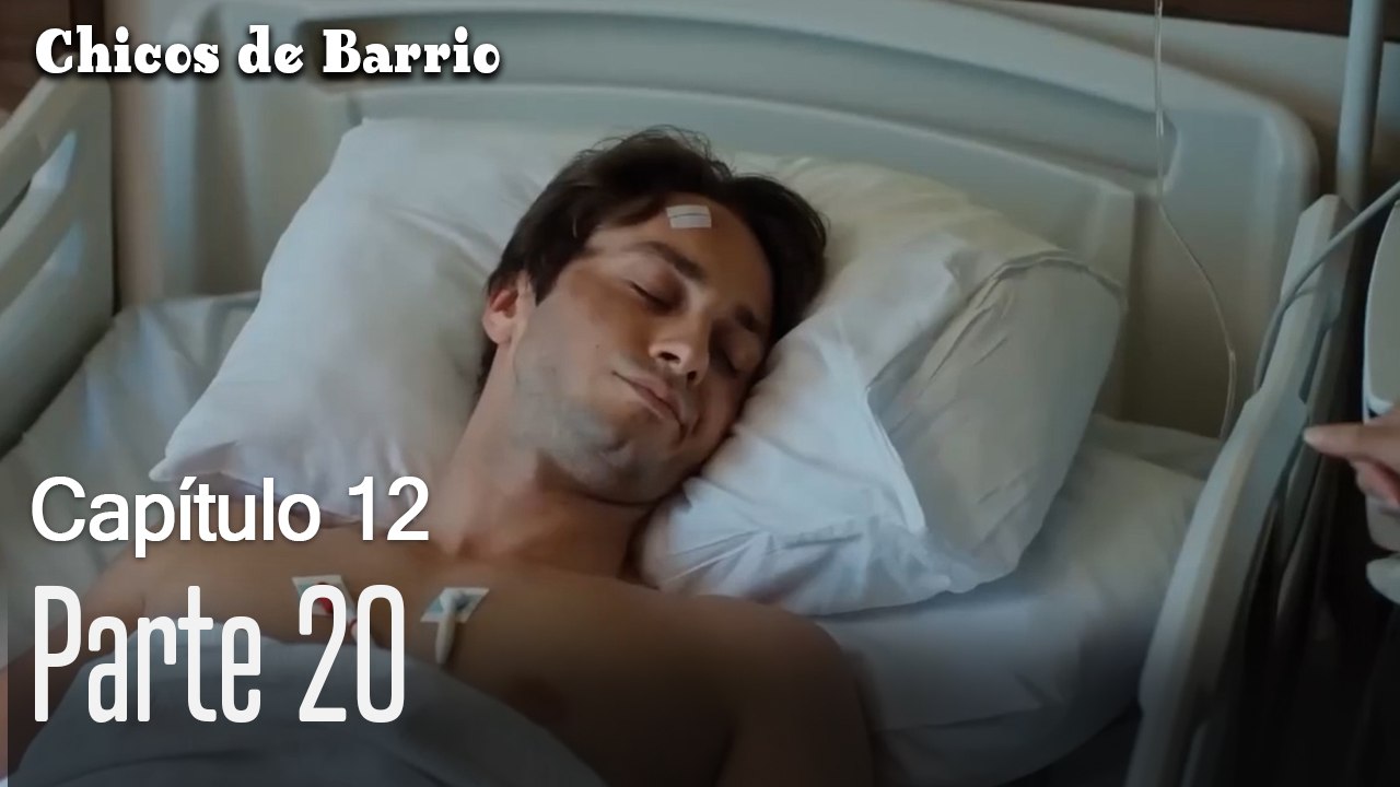 Capitulo 12 parte 20-Chicos Barrrio