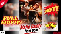 🔥💥 Mafia Daddy Next Door  (2026) - FULL | Reelshort
