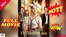 🔥💥 The Tears of Mona Lisa [ NEW MOVIE RELEASES ]