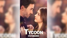 Lightening Marriage with a Tycoon Husband Full Movie