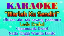 KARAOKE BIARLAH KU SENDIRI  NADA TINGGI WANITA ES=DO