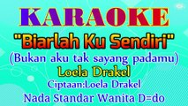 KARAOKE BIARLAH KU SENDIRI NADA STANDAR WANITA D=DO