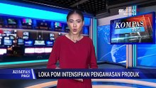 Loka POM Intensifkan Pengawasan Produk