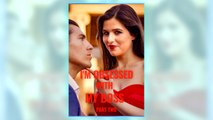 Im Obsessed With My Boss - Part Two full short