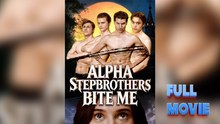 Hot 2026🔥 Alpha Stepbrothers Bite Me Isode