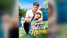 Serve Me! Ball Girl Heiress Full Movie