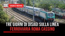 Tre giorni di disagi sulla linea ferroviaria Roma Cassino