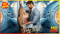 The Billionaire's Fake Wife | Full Movie HD - Best Drama ShortFilms Hot Romance Sweet Romance Modern Forbidden Love Medical Feel-Good Romantic USA Hospital Mansion Contemporary All Ages CEO Doctor/Surgeon Billionaire Strong-Willed Fake Relationship