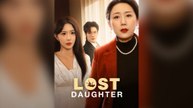 Lost Daughter Full Chinese Drama