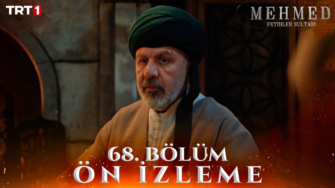 Mehmed: Fetihler Sultanı 68. Bölüm Ön İzleme