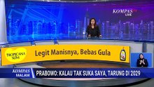Prabowo Tantang Pengkritik dan Pihak yang Tak Suka Dirinya Bertarung di 2029 | KOMPAS MALAM