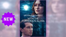 Moonlit Romance With The Forbidden Alpha full