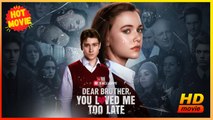 Dear Brother, You Loved Me Too Late | Full Movie HD - Best Drama ShortFilms Hot  Young Adult Modern Emotional Sentimental Dysfunctional-Family Teen USA Campus Hospital Mansion Graveyard Contemporary All Ages Student Jock All-Too-Late Love-Hate Redemption