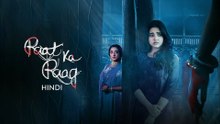 Raat Ka Raag (2026) Hindi Season 1 Complete Surangana Bandyopadhyay, Sreeja Dutta ,Part 2