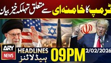 US-IRAN Tension - Trump's Shocking Statement | ARY News 9 PM Headlines | 2nd Feb 2026