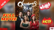 💥🎬 🔥  Christmas Mix up - Full - Engsub 2026