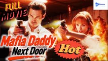 [New Drama] Mafia Daddy Next Door #dramabox #kalostv - Full Movie | Drama Video Studio