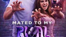 Mated to My Rival Alpha - Full Movie