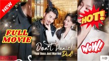 🧡🍏 🔥  [Hot Drama] Don't Panic Your Boss Just Got Married - Full Movie
