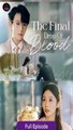 The Final Drop Of Blood Isode Coveragetrailers