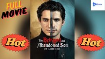 [New Drama] The Betrayed And Abandoned Son Of Ashford #goodshort - Full Movie | Drama Video Studio