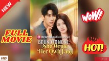 🔥💥 Bound to None She Wrote Her Own Fate Drama Movies English Sub FULL