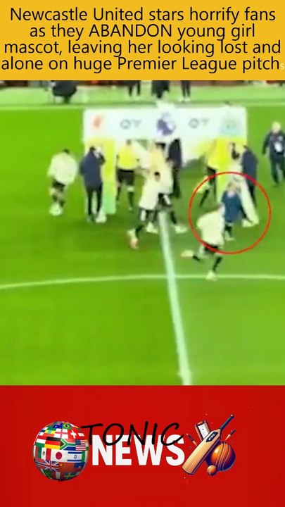 Newcastle United stars horrify fans as they ABANDON young girl mascot, leaving her looking lost and alone on huge Premier League pitch