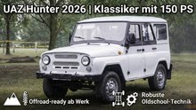 UAZ Hunter 2026 (УАЗ Хантер) kaufen? | Das muss man wissen