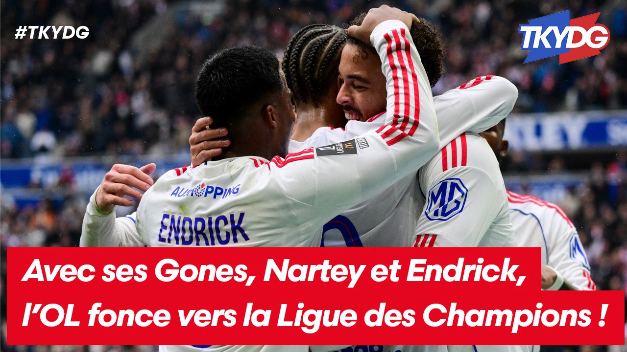 Avec ses Gones, Nartey et Endrick, l'OL fonce vers la Ligue des Champions !