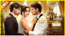 Your Love Arrived after Goodbye Full Movie