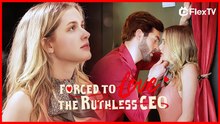 Forced to Love the Ruthless CEO Full Movie (2026)
