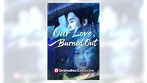 Our Love Burned Out full movie