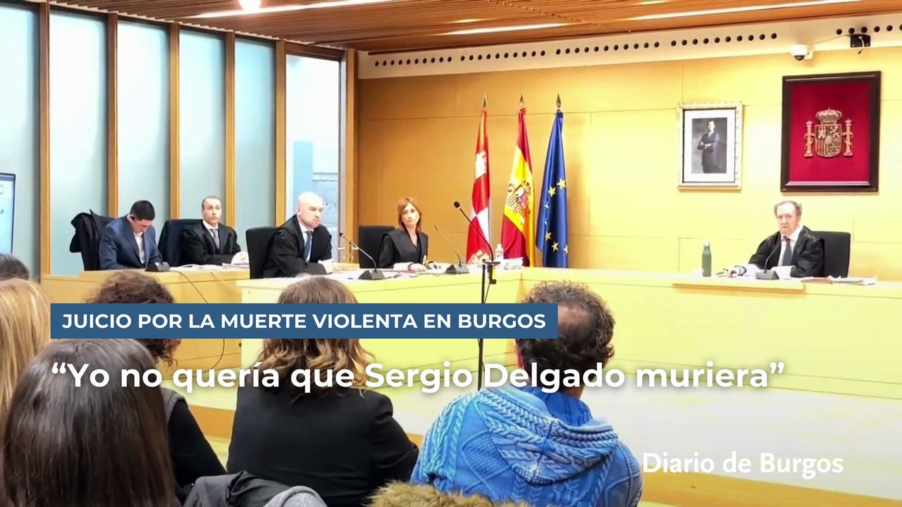 Arranca el juicio por la muerte violenta de Sergio Delgado en Burgos: "No soy ningún asesino. Yo no quería que muriera"