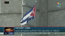 Vietnam | Hanoi reiterates support for Cuba amid U.S. threats